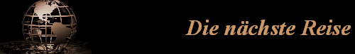 Die n�chste Reise