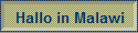 Hallo in Malawi