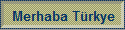 Merhaba Trkye
