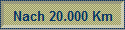 Nach 20.000 Km