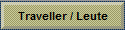 Traveller / Leute
