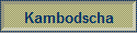 Kambodscha