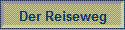 Der Reiseweg