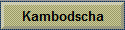 Kambodscha