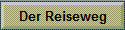 Der Reiseweg